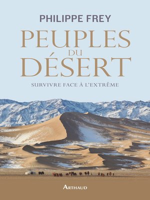 cover image of Peuples du désert. Survivre face à l'extrême